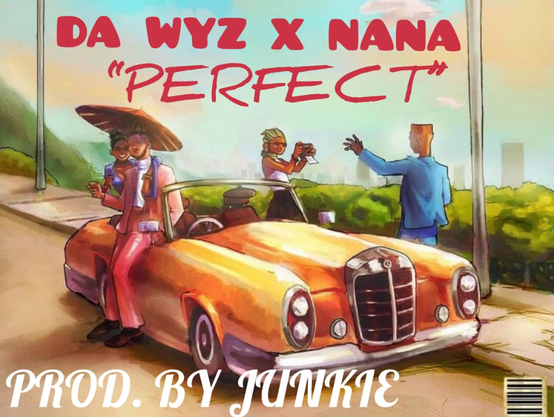 Da Wyz Ft Nana - Perfect