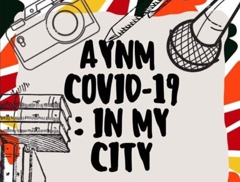 AYNM 'COVID-19: In My City Creative Contest 2020' | Prize: $500 + Mentorship