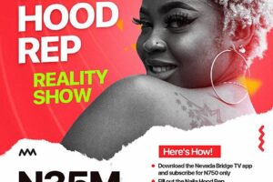 Naija Hood Rep Reality Show |Win N35million, brand new car