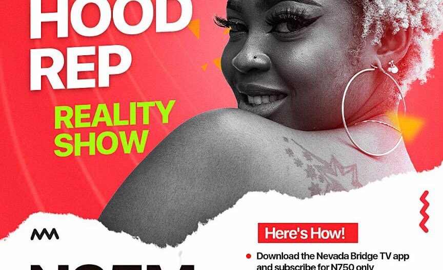 Naija Hood Rep Reality Show |Win N35million, brand new car