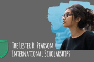 Lester B. Pearson International Scholarship Program 2021/2022