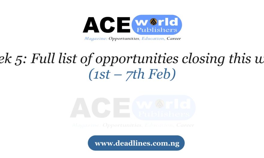 Week 5: Full list of opportunities closing this week (1st – 7th Feb)