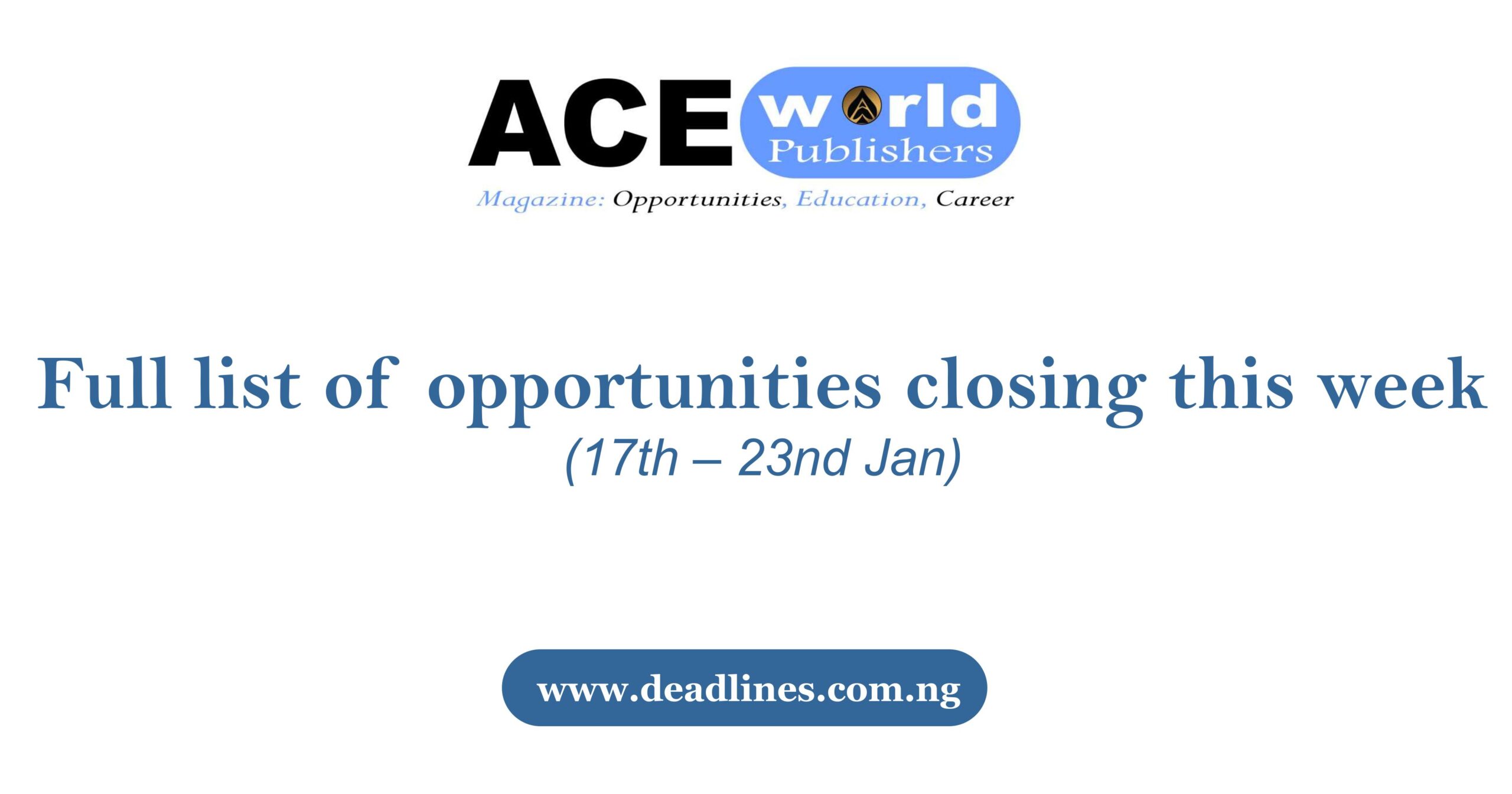 Full list of opportunities closing this week (17th – 23nd Jan)