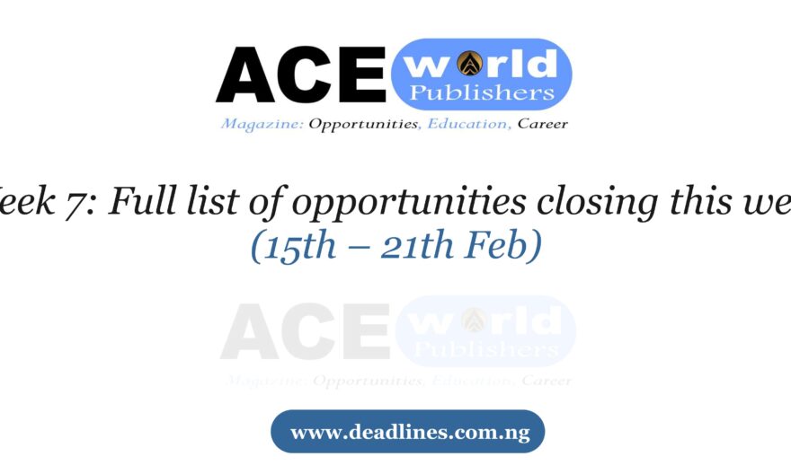 Week 7: Full list of opportunities closing this week (15th – 21th Feb)