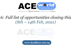 Week 6: Full list of opportunities closing this week (8th – 14th Feb)