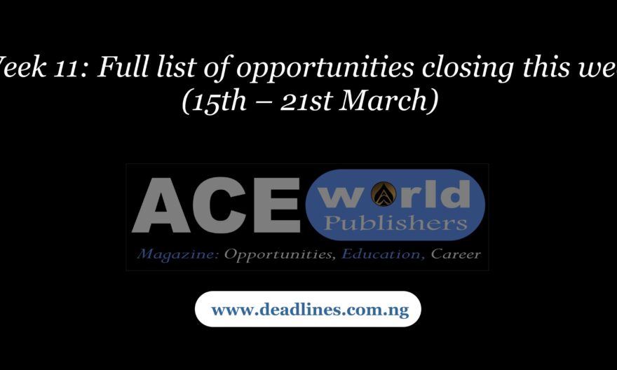 Week 11: Full list of opportunities closing this week (15th – 21st March)